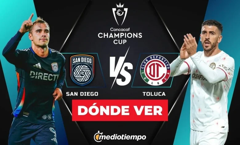 San Diego vs. Toluca: dónde y a qué hora ver EN VIVO Ida Octavos
