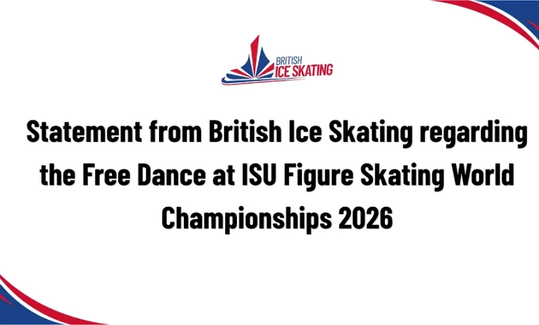 Statement from British Ice Skating regarding the Free Dance at ISU Figure Skating World Championships 2026