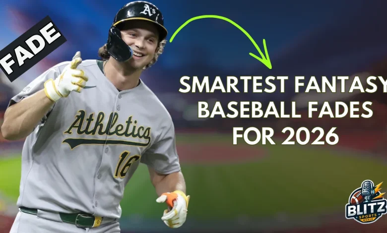 The Smartest Fantasy Baseball Fades In 2026