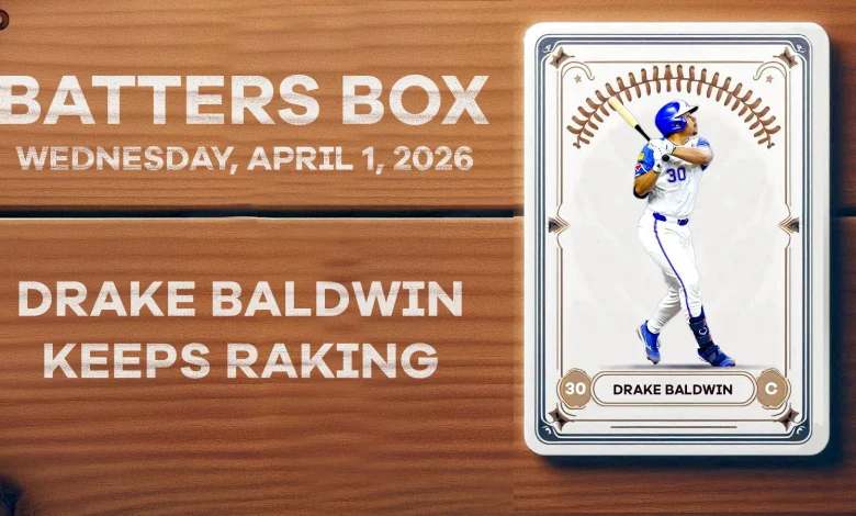 Drake Baldwin Keeps Raking - Fantasy Hitting Recap 4/1/26