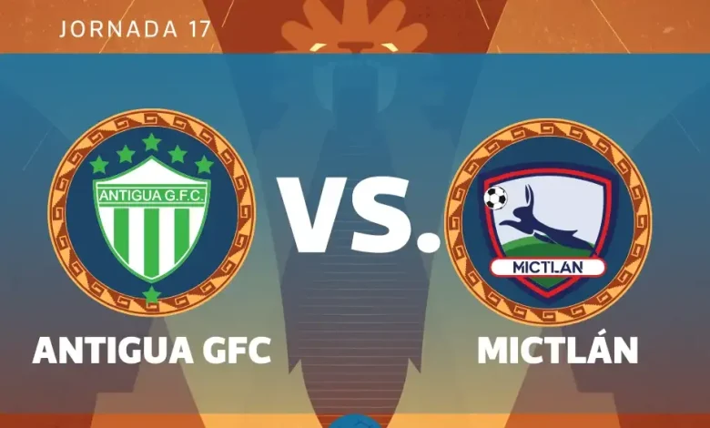 EN VIVO | Antigua GFC vs. Mictlán por la jornada 17 del Torneo Clausura 2026