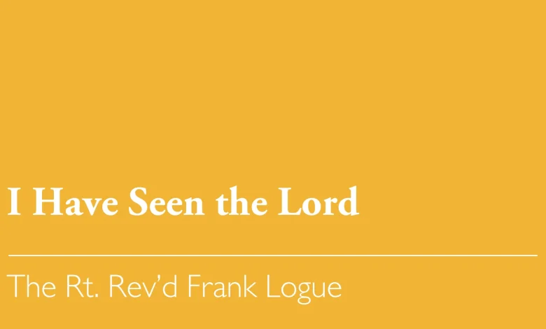 I Have Seen the Lord, Easter Day (A) – April 5, 2026