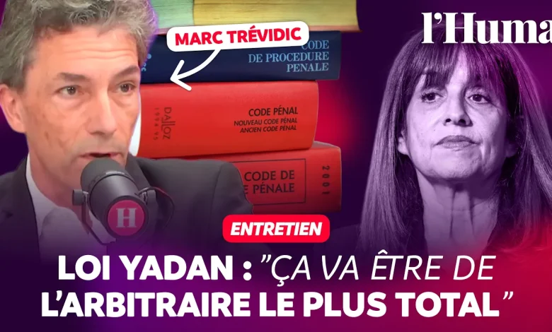 Loi Yadan : « La provocation implicite au terrorisme, ça va être de l’arbitraire », avec Marc Trévidic (Video)