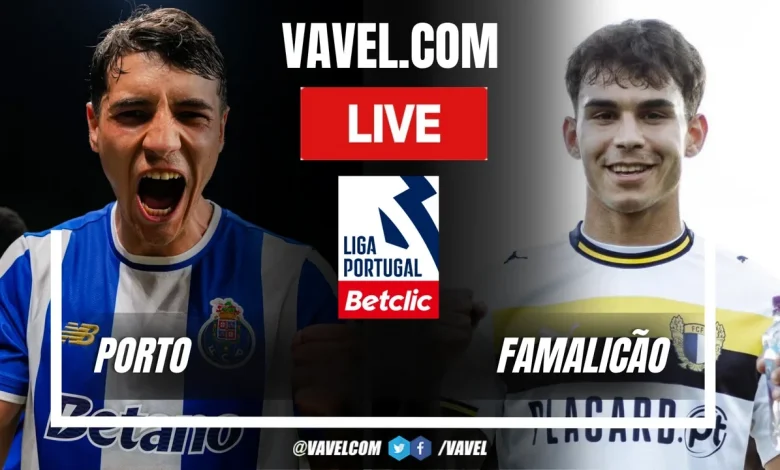 Porto vs Famalicão LIVE Score Updates in Portuguese League Match