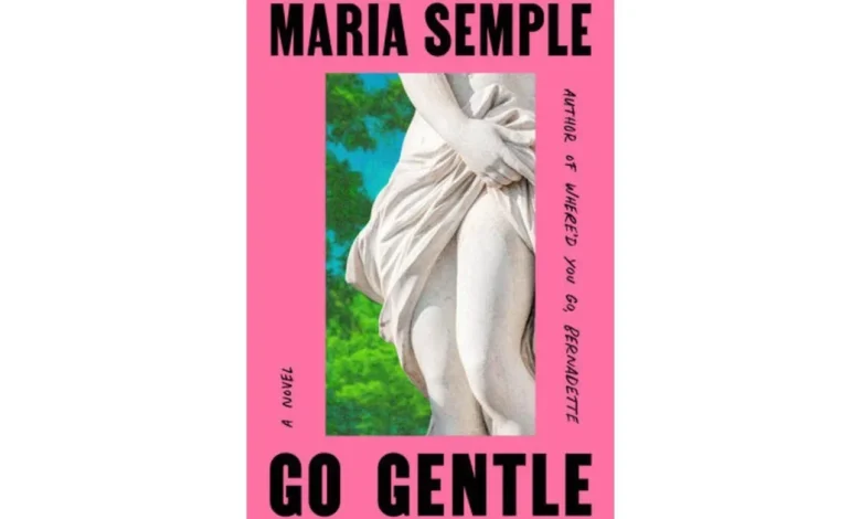 Reader's guide for "Go Gentle" by Maria Semple, Oprah's book club pick