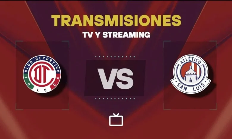 Transmisión EN VIVO del Toluca vs San Luis hoy: cómo mirar el partido por TV o streaming