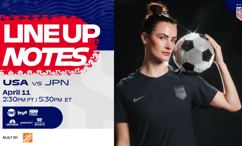 USWNT vs. Japan: Starting XI & Lineup Notes on Saturday, April 11 in San Jose, California