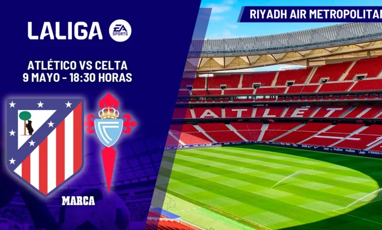 Atlético - Celta: horario y dónde ver hoy en TV y online el partido de la jornada 35 de LaLiga EA Sports
