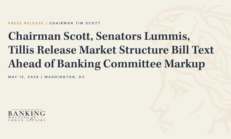 Chairman Scott, Senators Lummis, Tillis Release Market Structure Bill Text Ahead of Banking Committee Markup