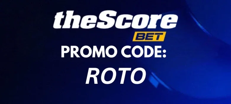 ESPN BET is now theScore Bet! Up To $1000 Back With theScore Bet Promo Code ROTO (May 23)