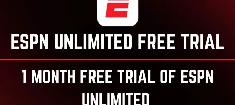 ESPN Unlimited Free Trial: Get 1 Month FREE of ESPN Unlimited