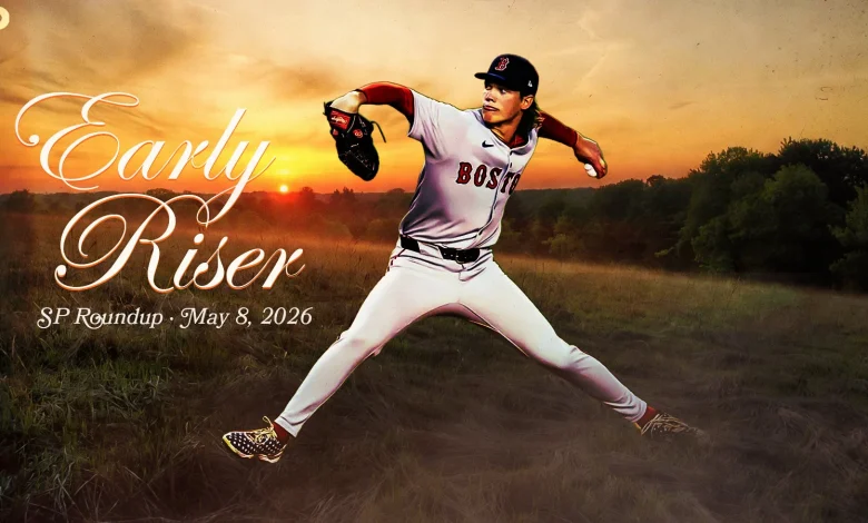 Fantasy Baseball SP 5/8: Early Riser