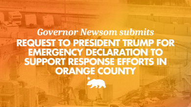 Governor Newsom submits request to President Trump for emergency declaration to support response efforts in Orange County
