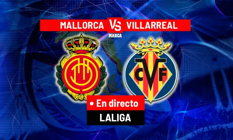 Mallorca - Villarreal en directo