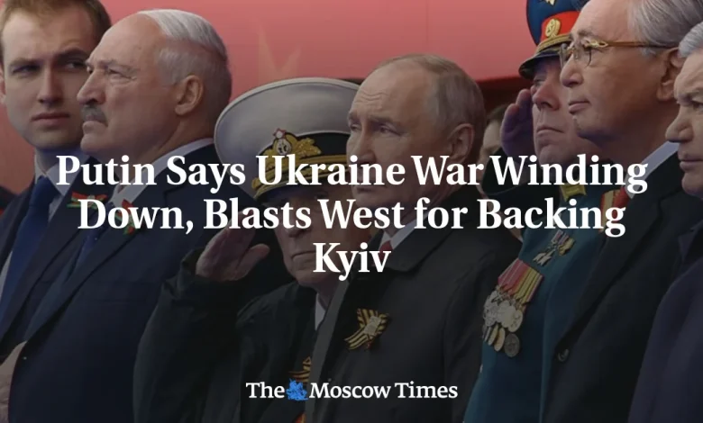 Putin Says Ukraine War Winding Down, Blasts West for Backing Kyiv