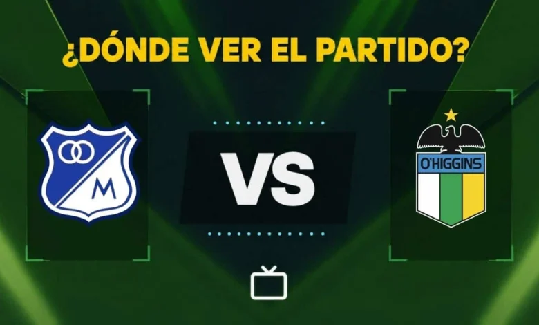 Qué canal pasa Millonarios vs O’Higgins hoy: dónde ver GRATIS y EN VIVO la Copa Sudamericana 2026