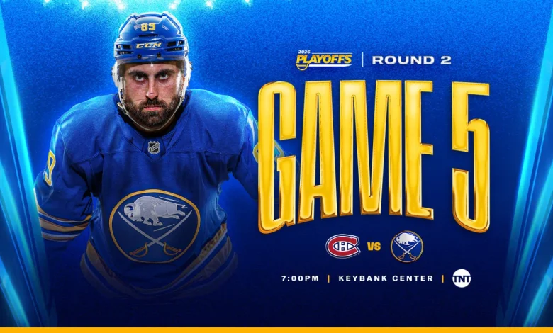 Sabres vs. Canadiens - Game 5 | How to watch, lineup notes, and storylines
