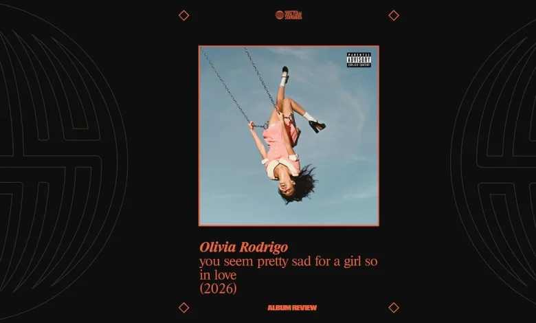 Album Review: you seem pretty sad for a girl so in love by Olivia Rodrigo