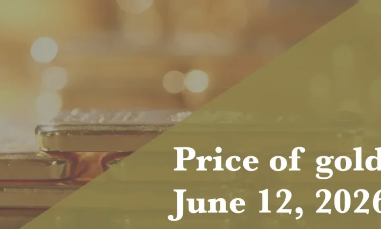 Current price of gold as of June 12, 2026