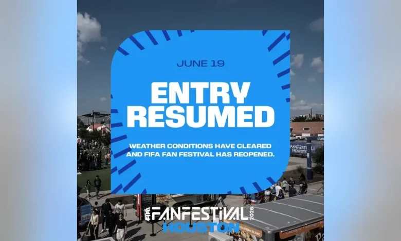 Houston FIFA Fan Fest reopening following shut down due to weather