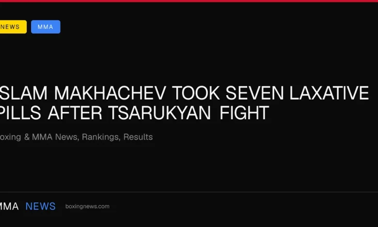 Islam Makhachev took seven laxative pills after Tsarukyan fight