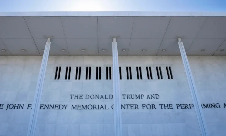 Kennedy Center lawyers tell staff to remove references to Trump in signage