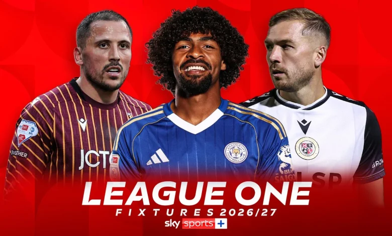 League One 2026/27 season fixtures, dates, schedule & how to watch