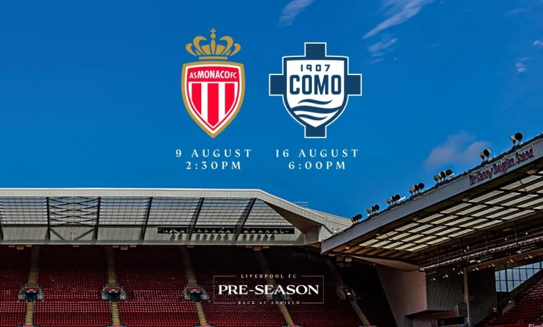 Liverpool to face AS Monaco and Como 1907 in pre-season fixtures at Anfield