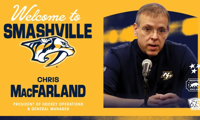 Predators Hire Chris MacFarland as President of Hockey Operations and General Manager