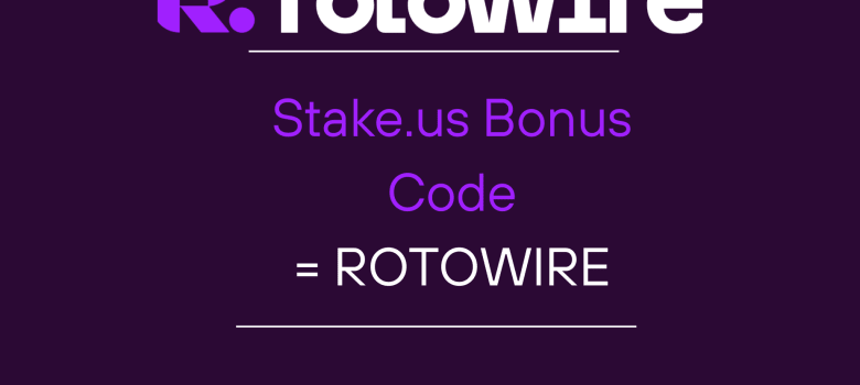 Stake.us Latest Bonus Code ROTOWIRE (June 2026): 250K Gold Coins + Stake Cash