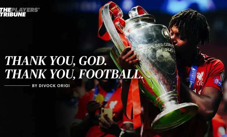 Thank You, God. Thank You, Football. | By Divock Origi
