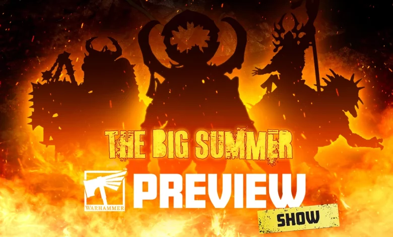 The Big Summer Preview – See all the reveals here - Warhammer Community