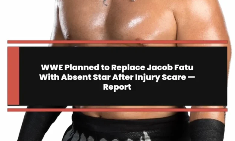 WWE Planned to Replace Jacob Fatu With Absent Star After Injury Scare — Report