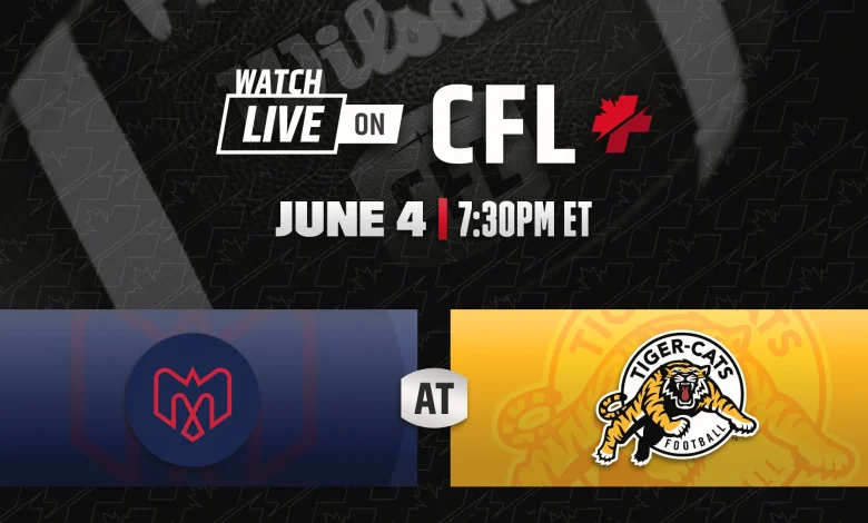 Week 1: Montreal Alouettes at Hamilton Tiger-Cats